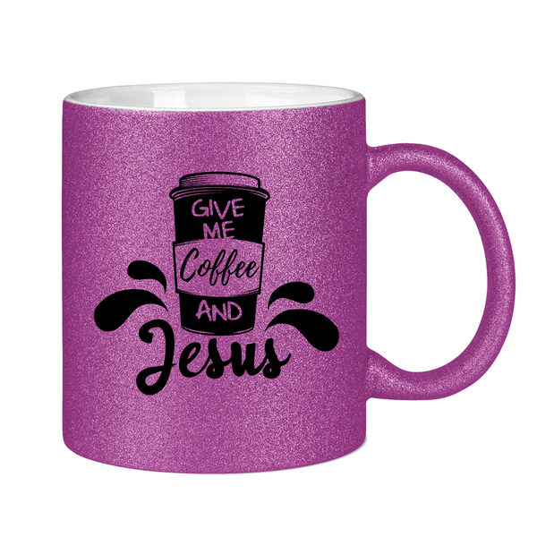 Glitzertasse give me coffee and jesus