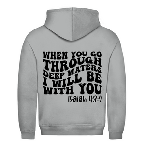 Herren Hoodie then you god through deep waters
