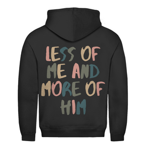 Herren Hoodie less of me and more of him