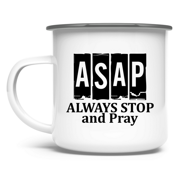 Emaille Tasse asap always stop and pray