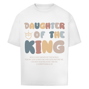 Oversize T-Shirt daughter of the king 2 corinthians 6:18