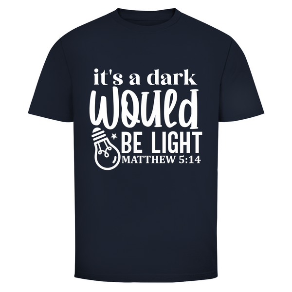 Herren T-Shirt would be light matthew 5:14