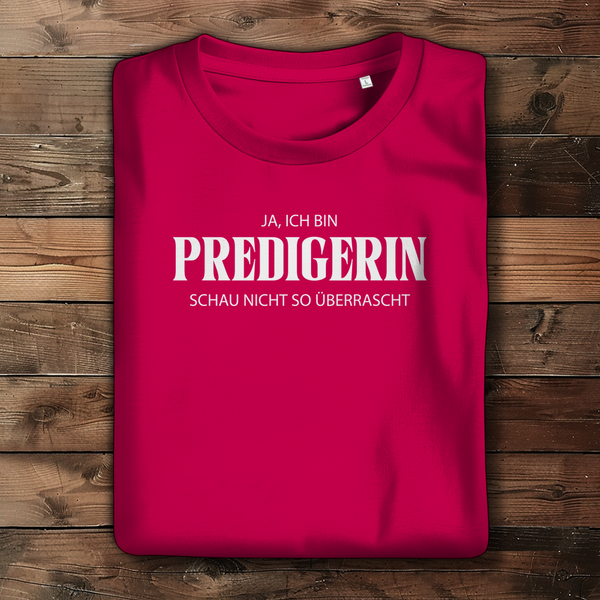 Damen Bio T-Shirt ja ich bin predigein