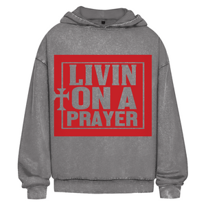 Oversize Washed Hoodie livin on a prayer