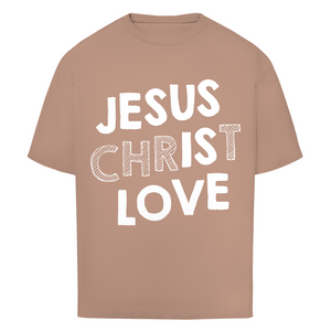 Oversize T-Shirt jesus christ love
