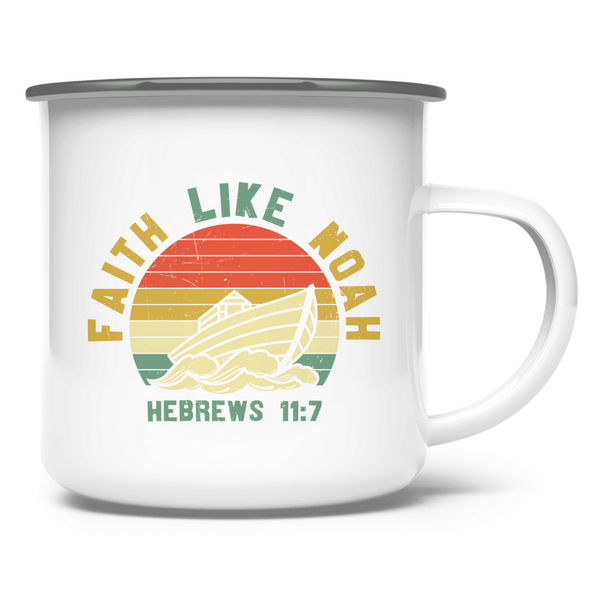 Emaille Tasse faith like noah hebrews 11:7