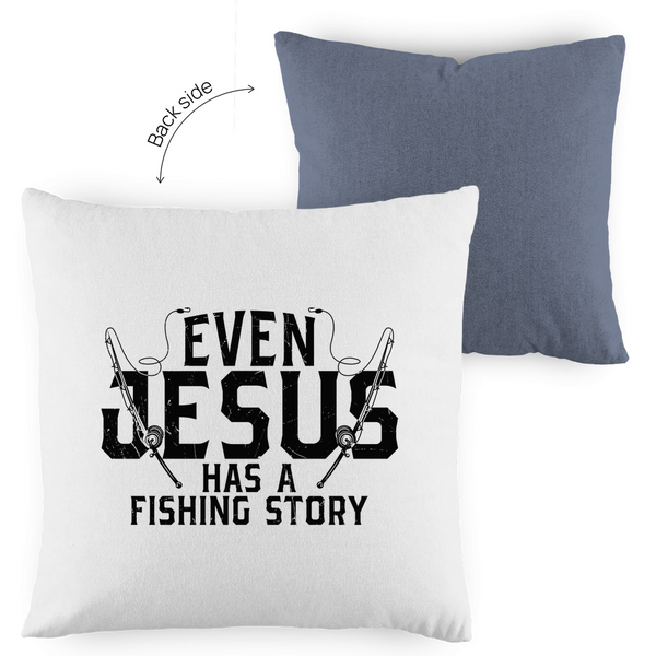 Kopfkissen zweifarbig even jesus has a fishing story angler