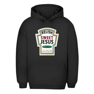 Unisex Oversize Hoodie relish sweet jesus psalm 34:3