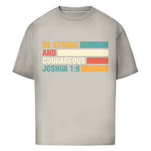 Oversize T-Shirt be strong and courageous joshua 1:9