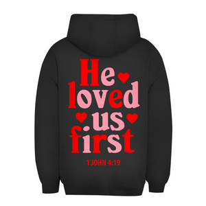 Unisex Oversize Hoodie he loved us first 1 john 4:19