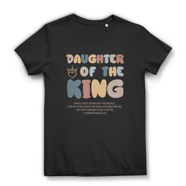 Damen Bio T-Shirt daughter of the king 2 corinthians 6:18