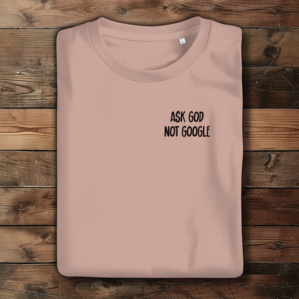 Damen Bio T-Shirt ask god not google