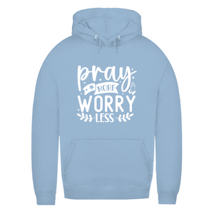 Damen Hoodie pray more worry less