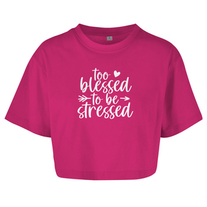 Damen Oversize Crop Topto blessed to be stressed