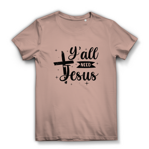 Damen Bio T-Shirt all you need jesus