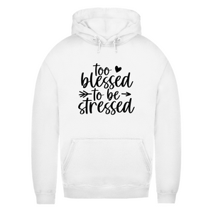 Damen Hoodie to blessed to be stressed