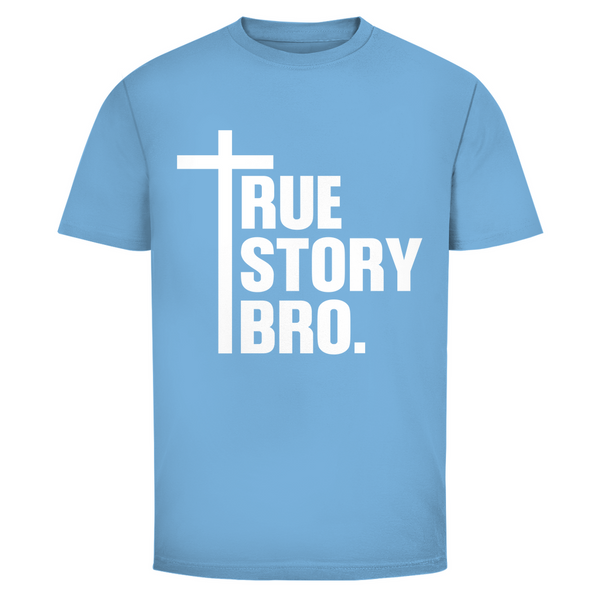 Herren T-Shirt true story bro