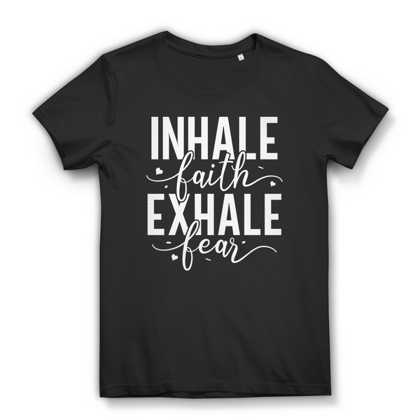 Damen Bio T-Shirt inhale faith exhale fear