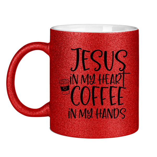 Glitzertasse jesus in my heart coffee in my hands