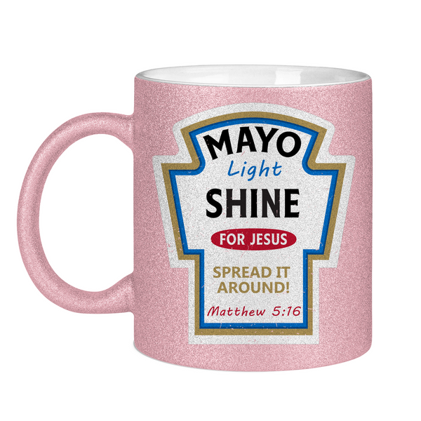 Glitzertasse mayo light shine Matthew 5:16