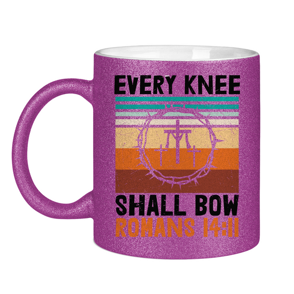 Glitzertasse every knee shall bow romans 14:11