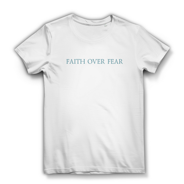 Damen Bio T-Shirt faith over fear psalm 118:6