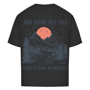 Oversize T-Shirt his marcies are new every morning
