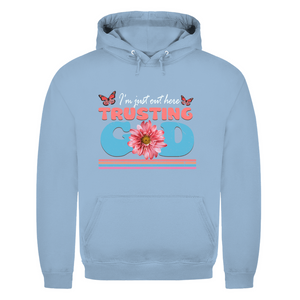 Herren Hoodie i am just out here trusting god