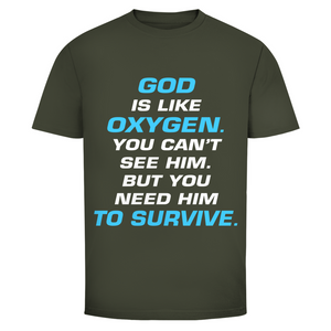 Herren T-Shirt god is like oxygen