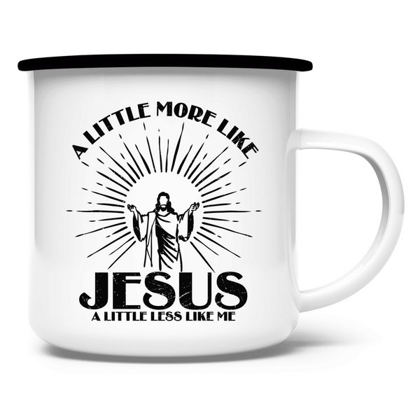 Emaille Tasse more like jesus less like me