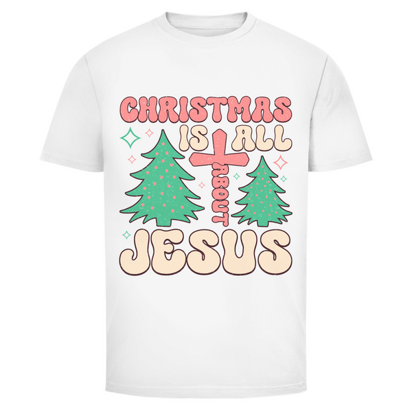 Herren T-Shirt christmas is all about jesus