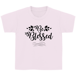 Kinder T-Shirt be blessed