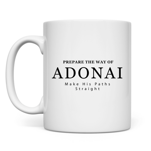 Tasse prepare the way of adonai