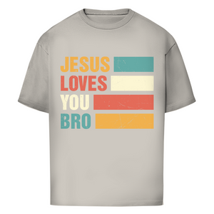 Oversize T-Shirt jesus loves you bro