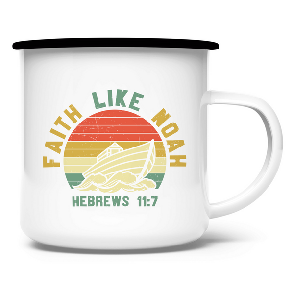 Emaille Tasse faith like noah hebrews 11:7