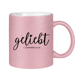 Glitzertasse geliebt 1 johannes 4:16