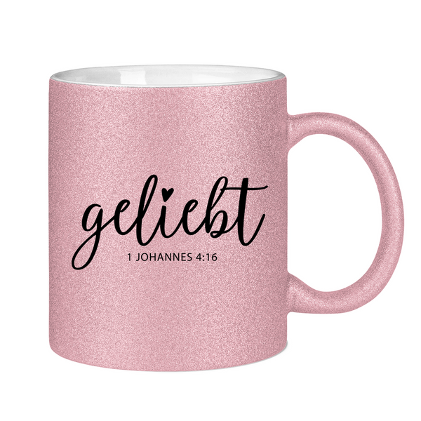 Glitzertasse geliebt 1 johannes 4:16