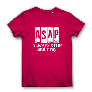Damen Bio T-Shirt always stop and pray