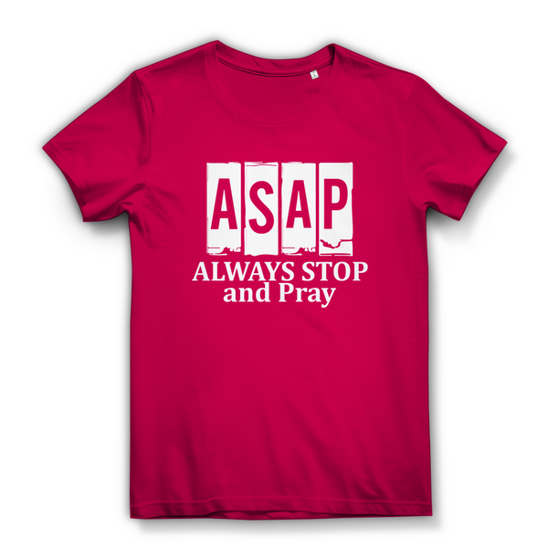 Damen Bio T-Shirt always stop and pray