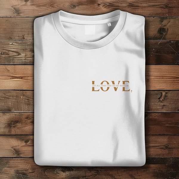 Damen Bio T-Shirt let all that you do be done in love