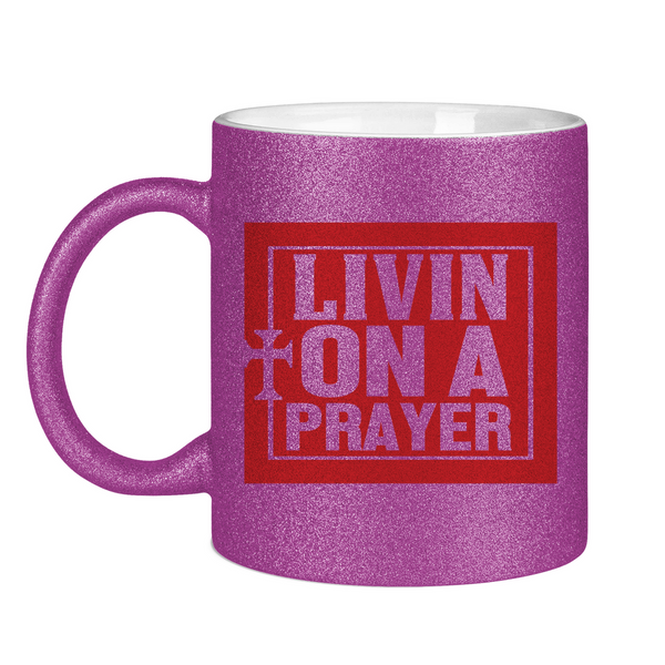 Glitzertasse living on a prayer