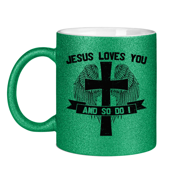 Glitzertasse jesus loves you and so do i