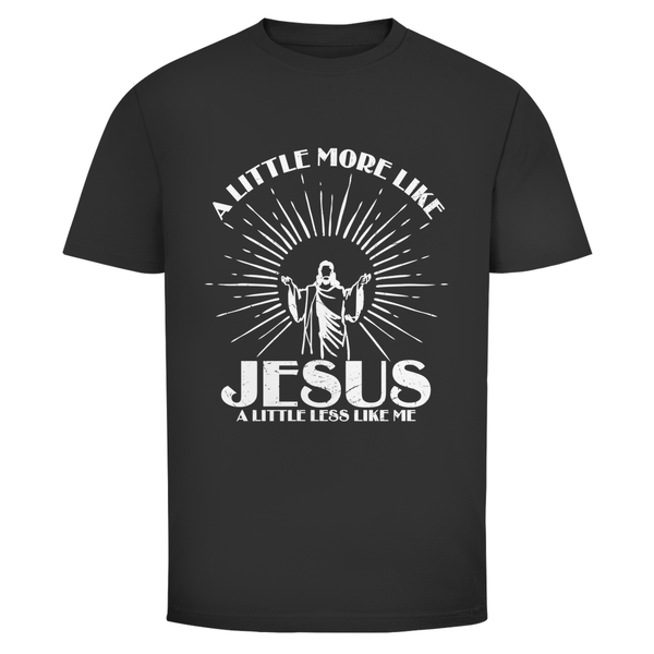 Herren T-Shirt a little more like jesus