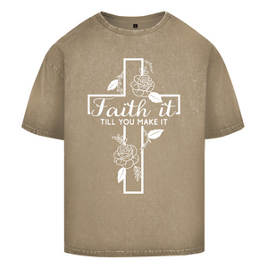 Oversize Washed T-Shirt faith it till you make it