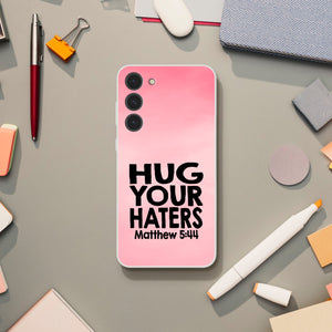 hug your haters matthew 5:44 Samsung-Hülle
