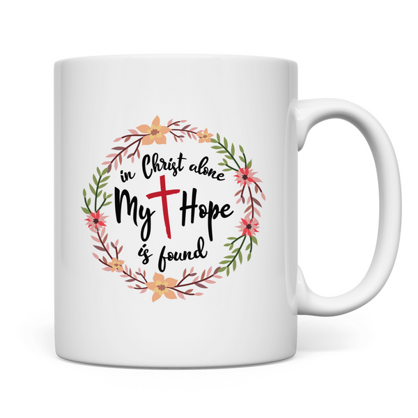 Tasse in christ alone my hope is found