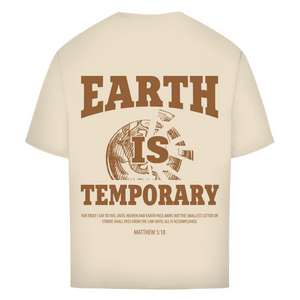 Oversize T-Shirt earth ist temporary matthew 5:18