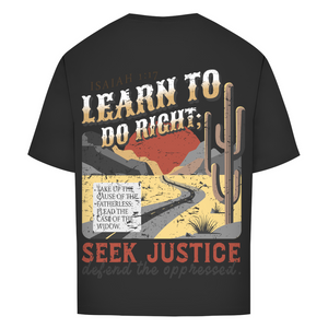 Oversize T-Shirt learn to do right isaiah 1:17