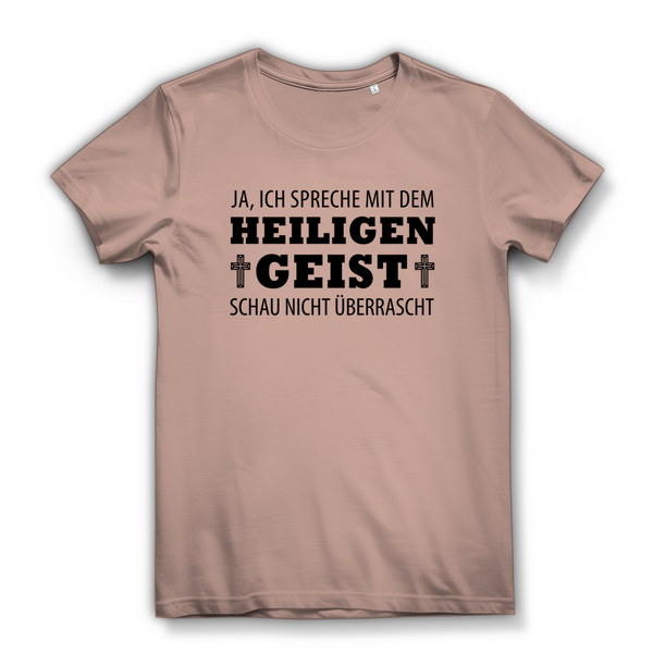 Damen Bio T-Shirt ich spreche mit dem heiligen geist