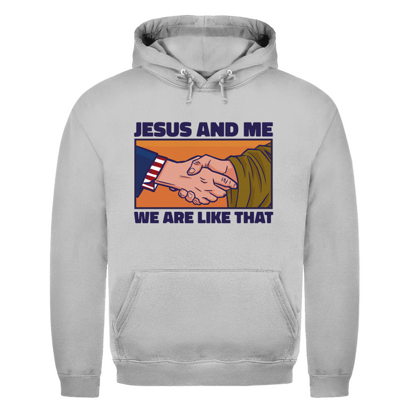 Herren Hoodie jesus and me we are like that